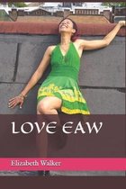 Poetry Books of Inspiration, Love and Life- Love Eaw
