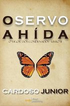 O Servo Ahida: O Vigor dos Condenados