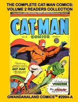 The Complete Cat-Man Comics: Volume 2 Readers Collection: Gwandanaland Comics #2994-A