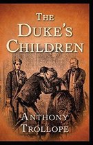 The Duke's Children Annotated