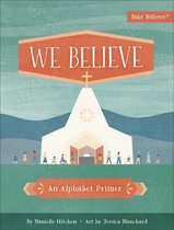 We Believe An Alphabet Primer Baby Believer R