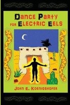 Dance Party For Electric Eels