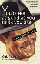 You're Not as Good as You Think You are