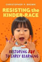 Early Childhood Education Series- Resisting the Kinder-Race