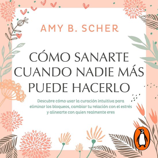Cómo sanarte cuando nadie más puede hacerlo - cover
