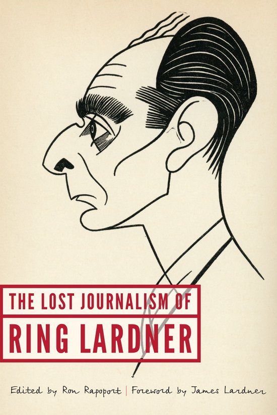 The Lost Journalism of Ring Lardner - cover