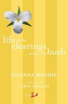 New Canadian Library - Life in the Clearings versus the Bush