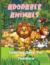 Adorable Animals Coloring Book For Toddlers