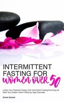 Intermittent Fasting for Women Over 50