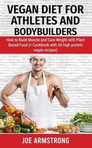 Vegan Diet for Athletes and Bodybuilders