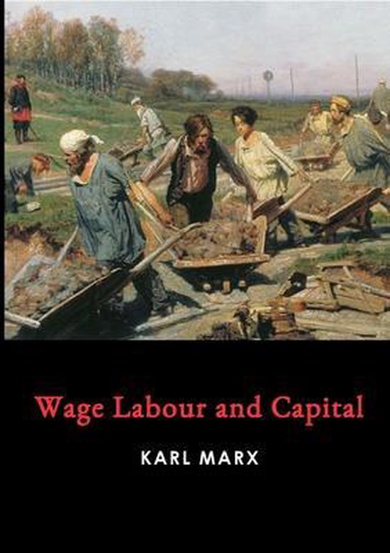 La couverture du livre 'Wage Labour and Capital' de Karl Marx montre une peinture d'ouvriers avec des brouettes.