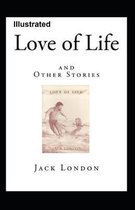 Love of Life and Other Stories Illustrated