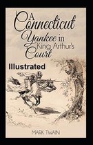 A Connecticut Yankee in King Arthur's Court Illustrated