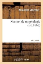 Manuel de Min�ralogie. Tome 2. Fascicule 1