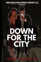 Down For The City