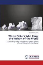 Waste Pickers Who Carry the Weight of the World