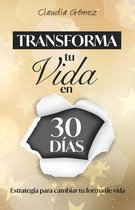 Transforma tu Vida en 30 días