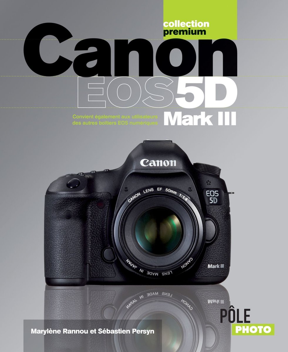 Canon Eos 5D Mark III (ebook), Marylène Rannou | 9782822408424 | Livres |  bol.