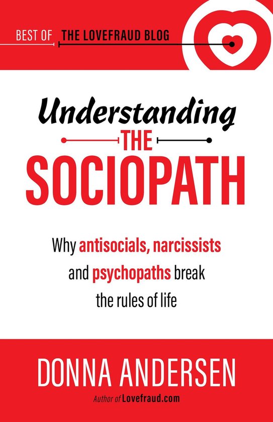 Understanding the Sociopath: Why antisocials, narcissists an ... - cover