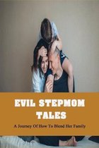 Evil Stepmom Tales: A Journey Of How To Blend Her Family