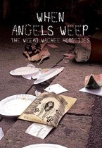 When Angels Weep