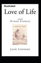 Love of Life and Other Stories Illustrated