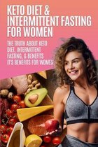 Keto Diet & Intermittent Fasting For Women