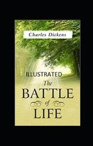 The Battle of Life Illustrated