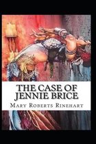 The Case of Jennie Brice Illustrated