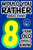 Would You Rather Jokes Every 8-Year-Old Should Know