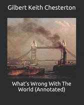 What's Wrong With The World (Annotated)