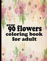 over 90 flowers coloring book for adult