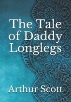 The Tale of Daddy Longlegs