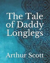 The Tale of Daddy Longlegs