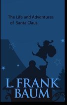 The Life and Adventures of Santa Claus Illustrated