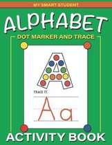 Alphabet Dot Marker and Trace Activity Book