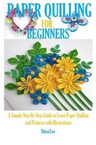 Paper Quilling for Beginners