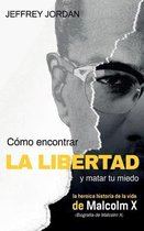 Como Encontrar La Libertad Y Matar Tu Miedo