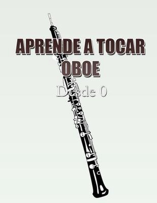 Aprende a Tocar El Oboe, Mario Espinoza 9798738285608 Boeken