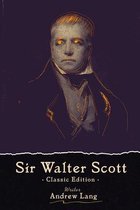 Sir Walter Scott By Andrew Lang