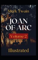 Joan of Arc - Volume 2 Illustrated