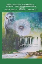 Revista Educativa Medioambiental del Agua Y La Naturaleza Para Ninos Aquitin Edicion Especial Amigos de la Naturaleza