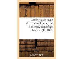 Catalogue de Beaux Diamants Et Bijoux, Trois Diadèmes, Magnifique Bracelet