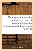 Catalogue de Monnaies Antiques, Grecques Et Romaines, Monnaies Fran�aises M�dailles Et Jetons