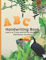 ABC Handwriting Book Learn to Trace and Write Alphabets rainforest Animals