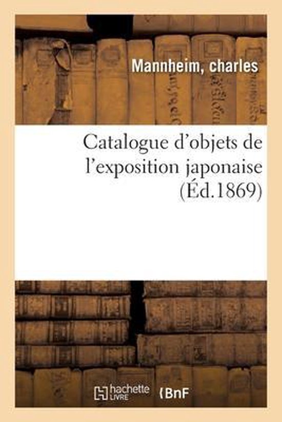 Catalogue d'Objets de l'Exposition Japonaise