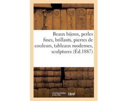 Beaux Bijoux, Perles Fines, Brillants, Pierres de Couleurs, Tableaux Modernes, Sculptures