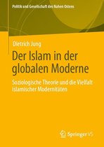 Politik und Gesellschaft des Nahen Ostens - Der Islam in der globalen Moderne