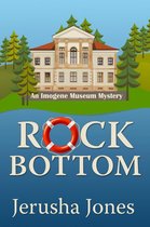 An Imogene Museum Mystery 1 - Rock Bottom