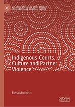 Palgrave Studies in Race, Ethnicity, Indigeneity and Criminal Justice - Indigenous Courts, Culture and Partner Violence